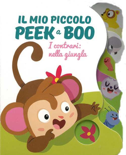I contrari: nella giungla. Il mio piccolo peek@boo