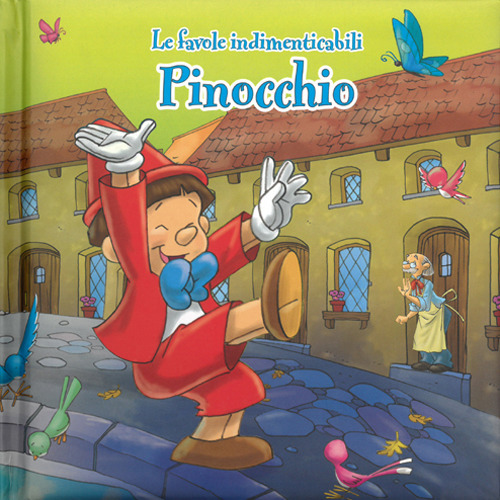 Pinocchio. Le favole indimenticabili