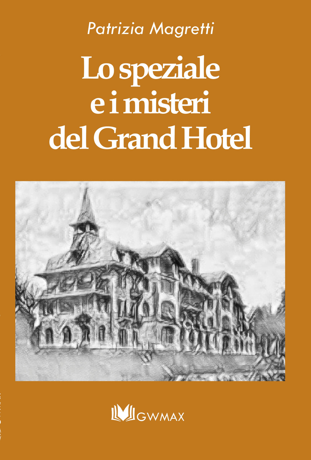 Lo speziale e i misteri del Grand Hotel