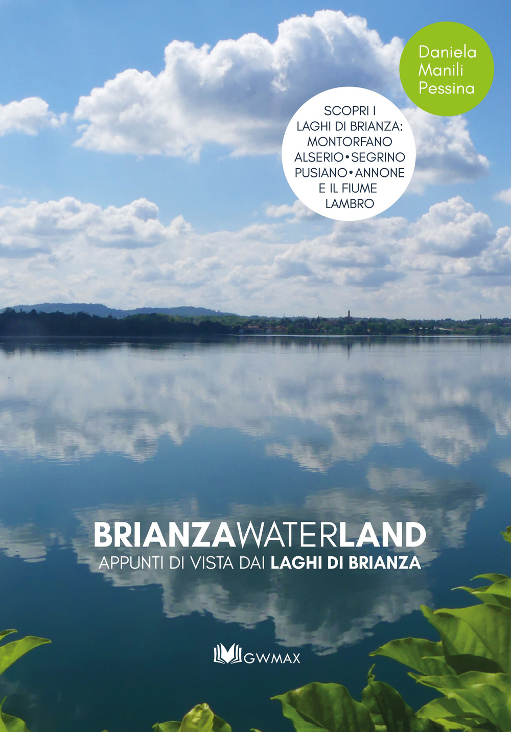 Brianza waterland. Appunti di vista dai laghi di Brianza