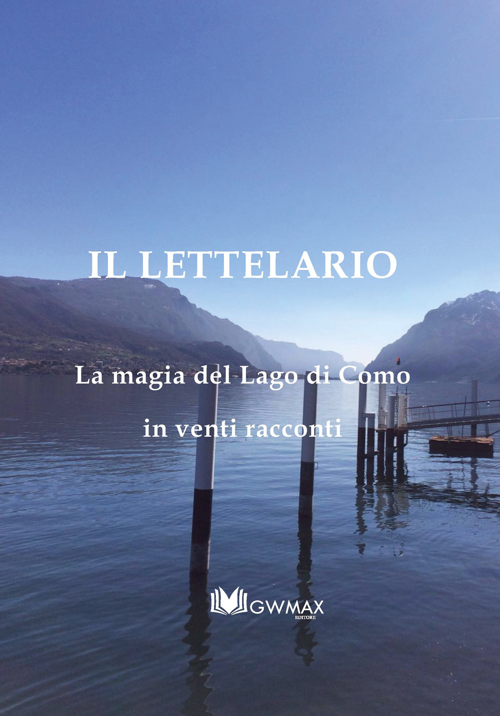 Il letteLario. La magia del lago di Como in venti racconti