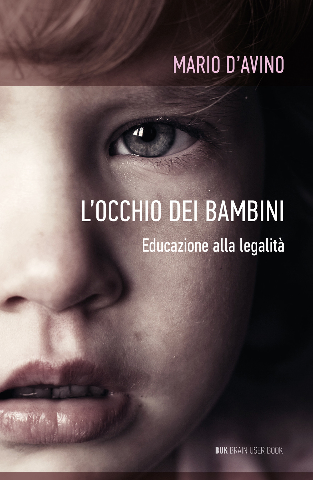 L'occhio dei bambini. Educazione alla legalità