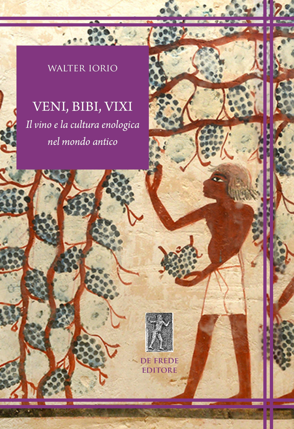 Veni, bibi, vixi. Il vino e la cultura enologica nel mondo antico