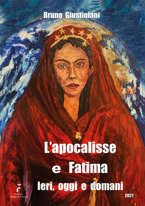 L'apocalisse e Fatima. Ieri, oggi e domani
