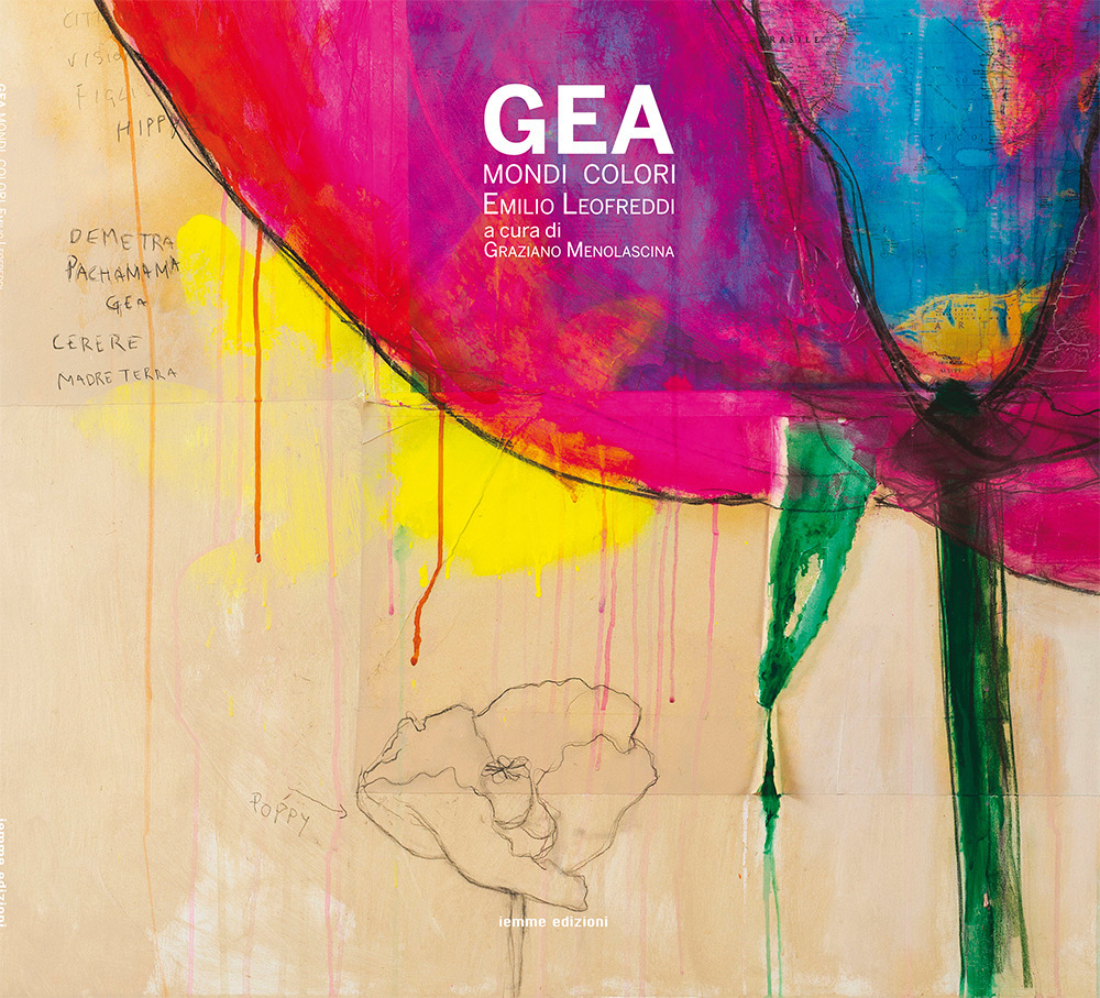 Emilio Leofreddi. Gea mondi colori