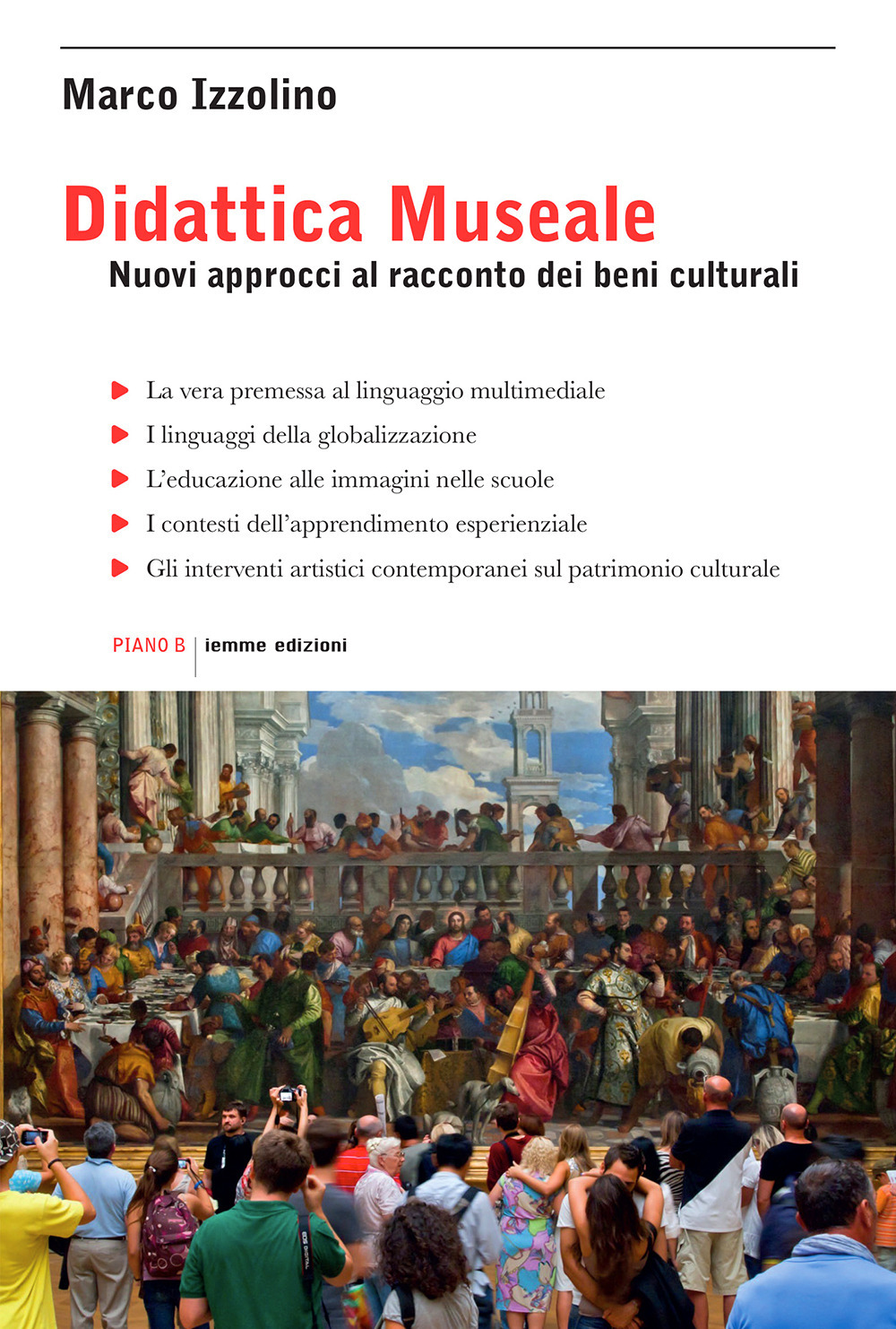 Didattica museale. Nuovi approcci al racconto dei beni culturali