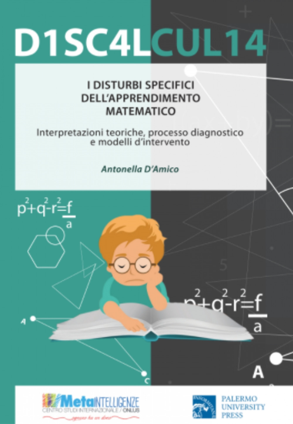 I disturbi specifici dell’apprendimento matematico. Interpretazioni teoriche, processo diagnostico e modelli di intervento