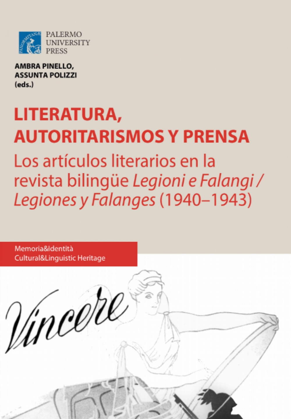 Literatura, Autoritarismos y Prensa. Los artículos Literarios en la revista biLingüe. Legioni e FaLangi/Legiones y FaLanges (1940-1943). Ediz. italiana e spagnola