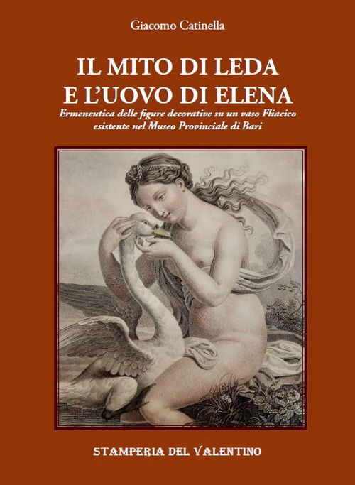 Il mito di Leda e l’uovo di Elena. Ermeneutica delle figure decorative su un vaso fliacico esistente nel Museo Provinciale di Bari