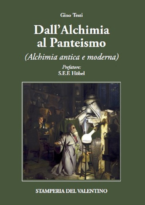 Dall’alchimia al panteismo. Alchimia antica e moderna