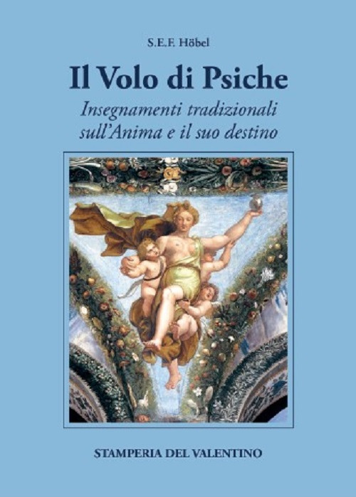 Il volo di Psiche. Insegnamenti tradizionali sull’anima e il suo destino