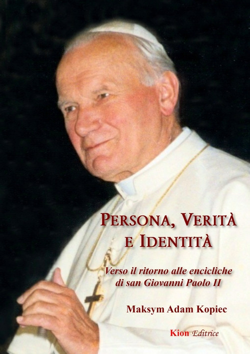 Persona, verità e identità. Verso il ritorno alle encicliche di san Giovanni Paolo II