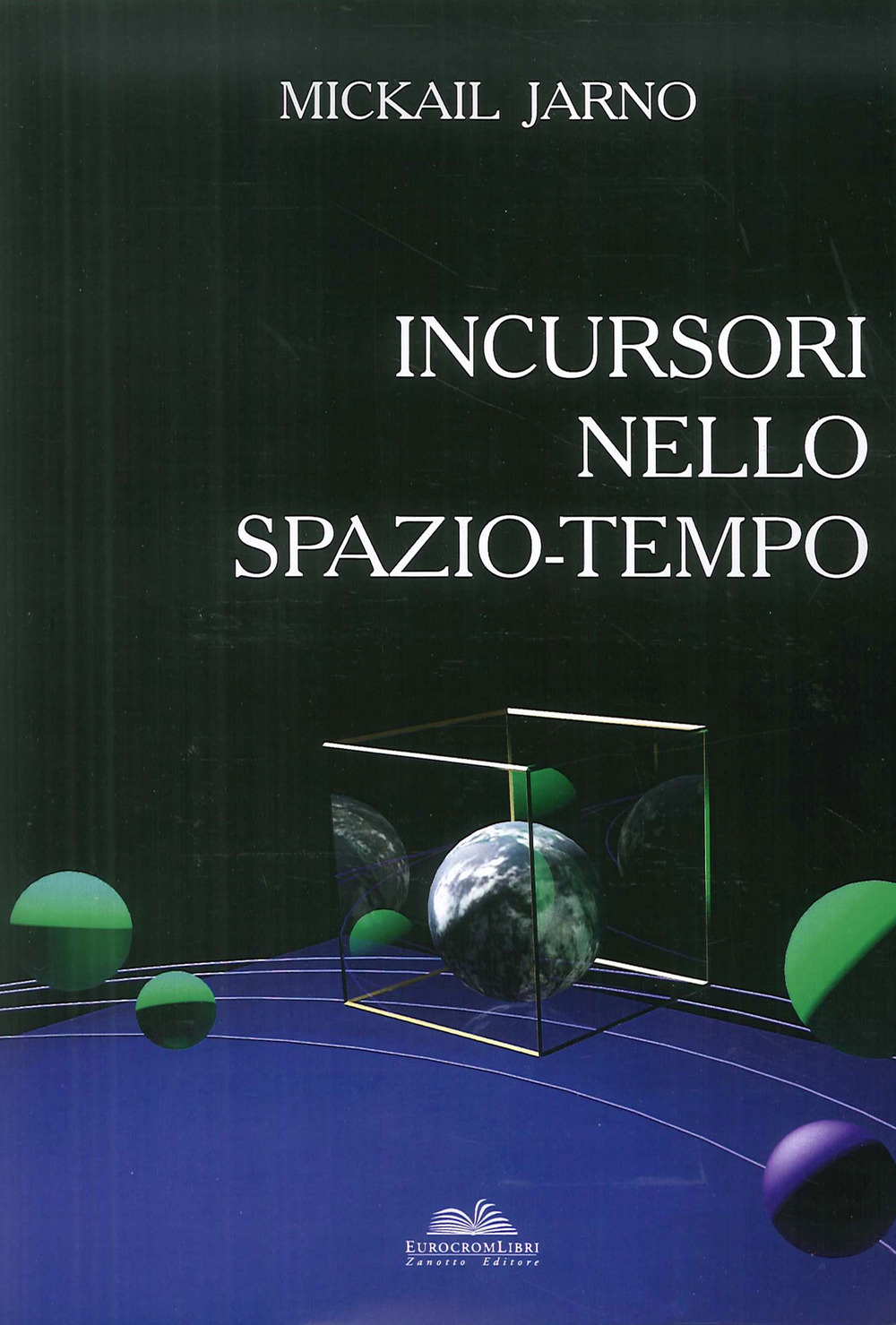 Incursori nello spazio-tempo