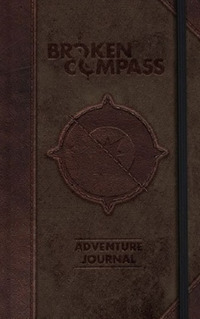 Broken Compass. Adventure Journal. Ediz. Italiana