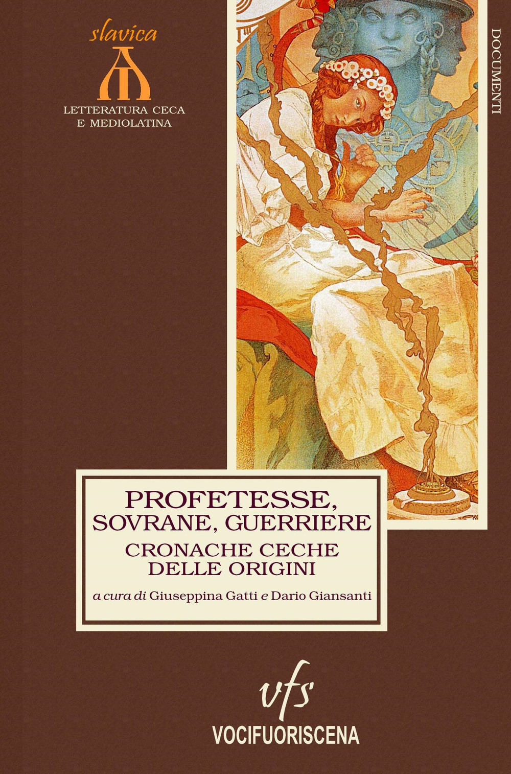 Cronache ceche delle origini. Profetesse, sovrane, guerriere