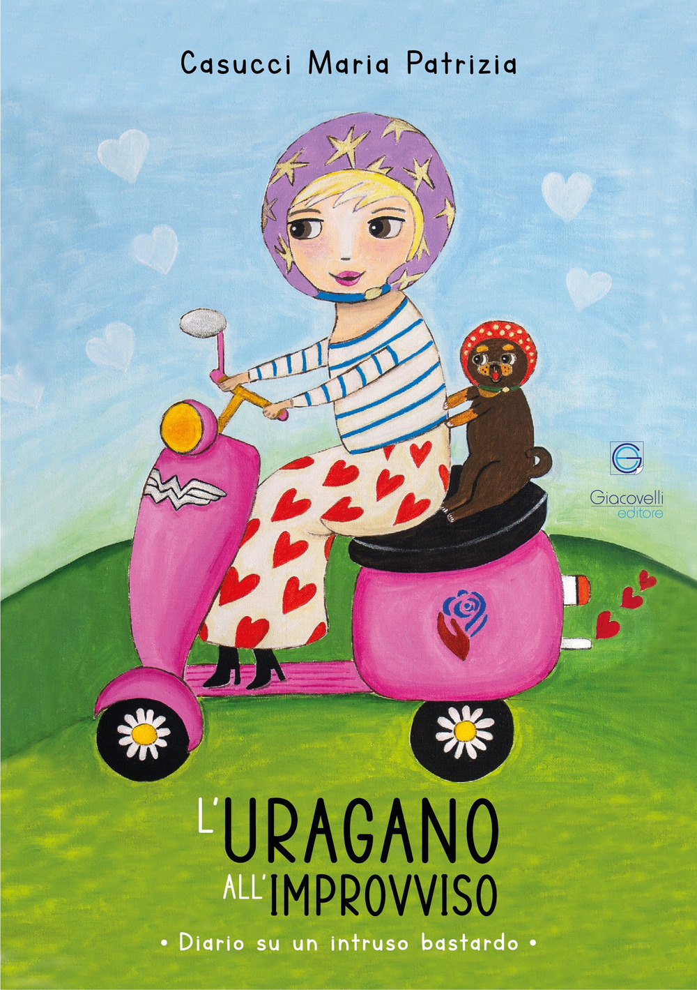 L'uragano all'improvviso. Diario su un intruso bastardo