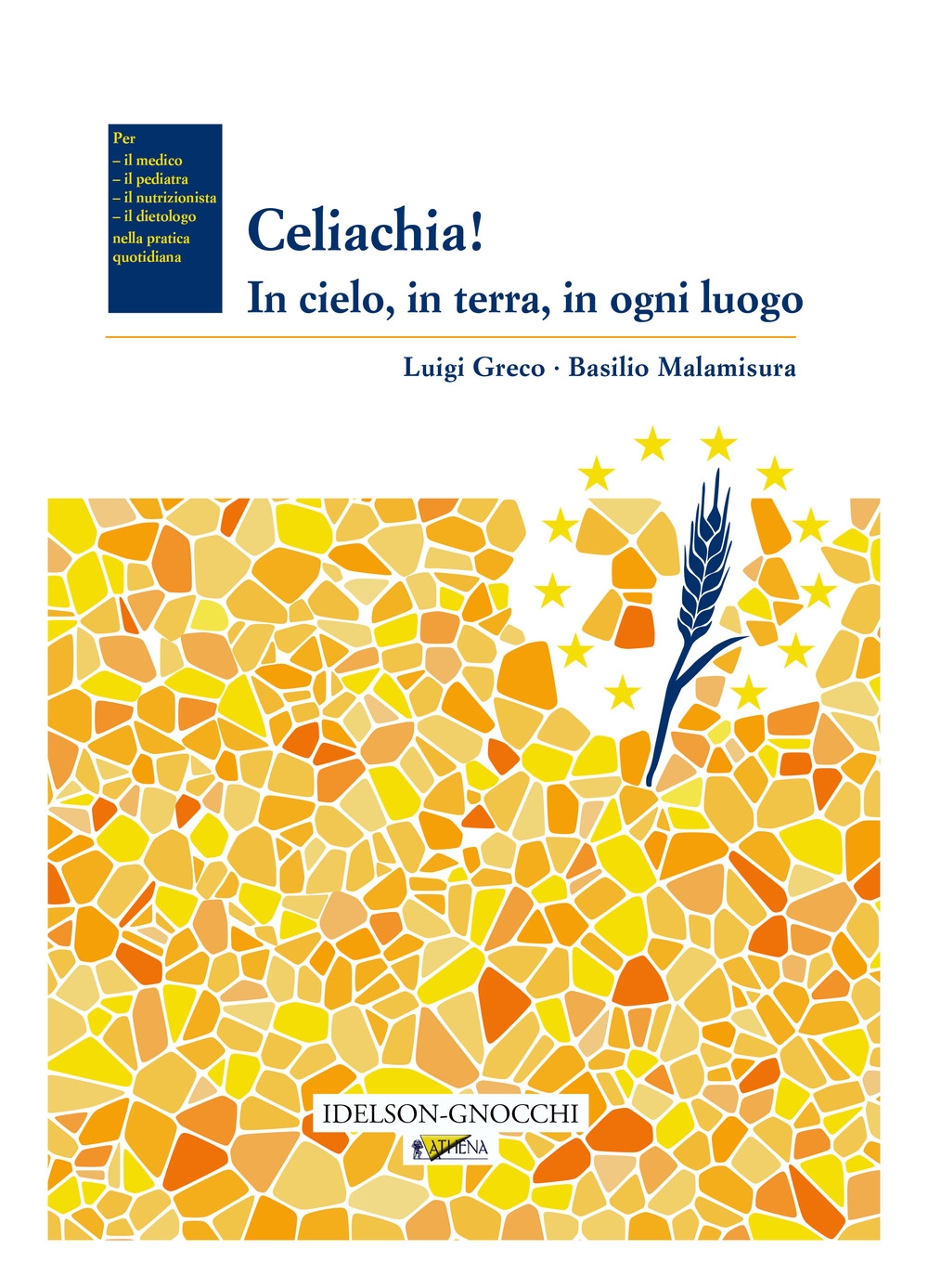 Celiachia! In cielo, in terra, in ogni luogo