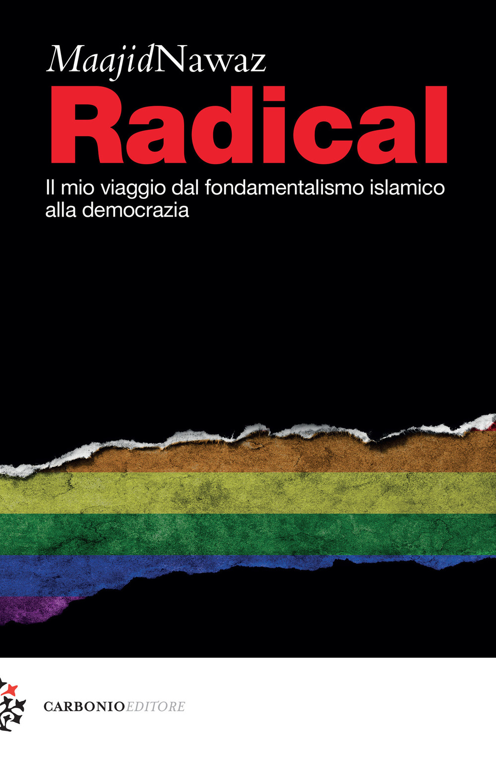 Radical. Il mio viaggio dal fondamentalismo islamico alla democrazia