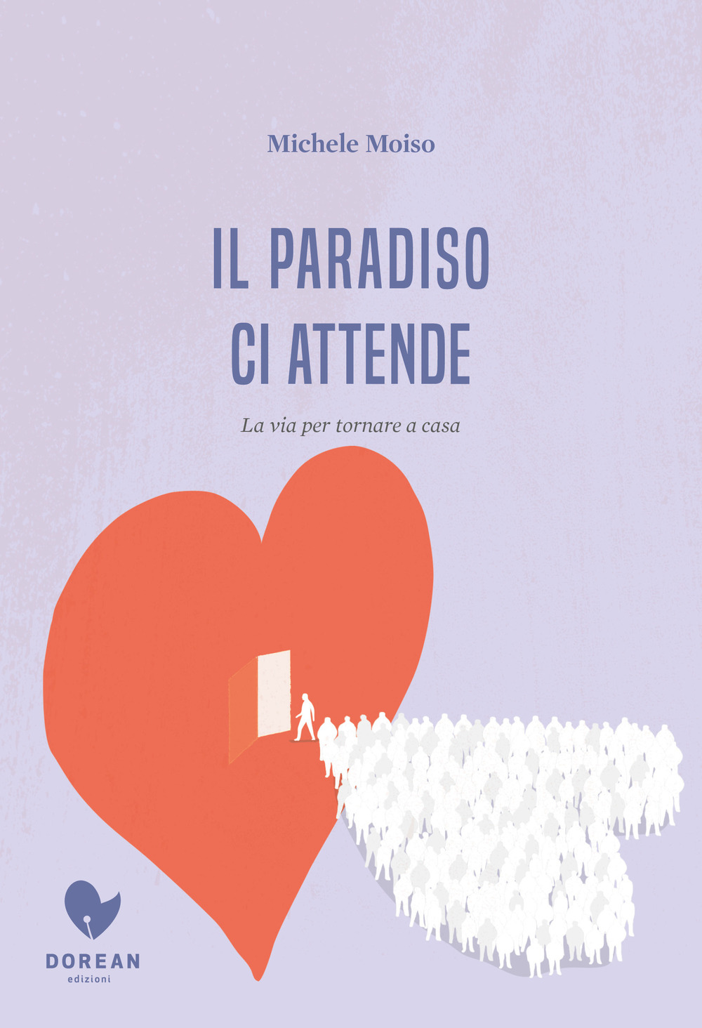 Il paradiso ci attende. La via per tornare a casa