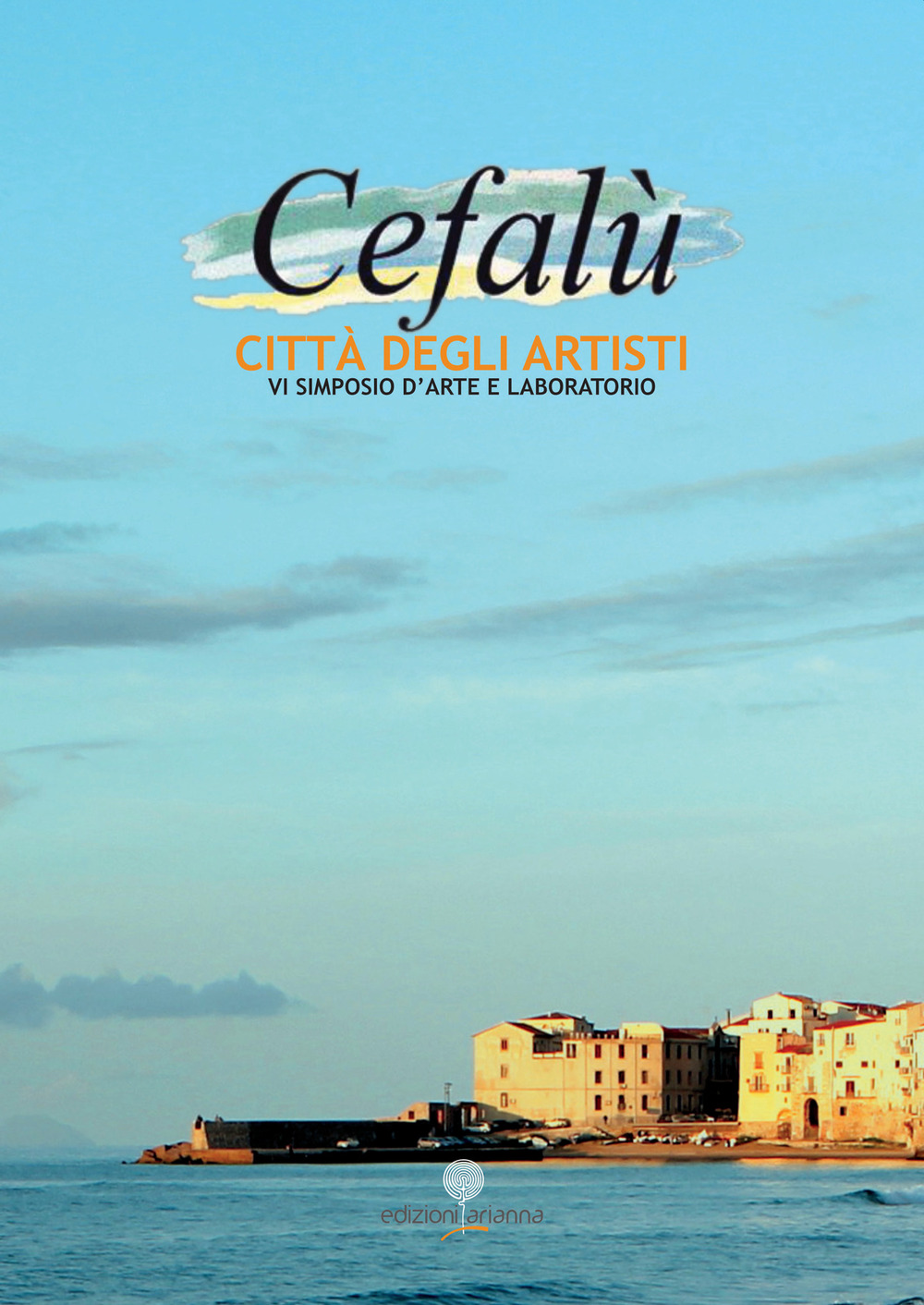 Cefalù città degli Artisti. 6° simposio d'arte e laboratorio