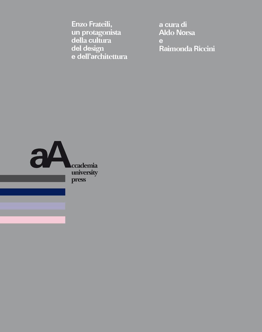 Enzo Frateili, un protagonista della cultura del design e dell’architettura