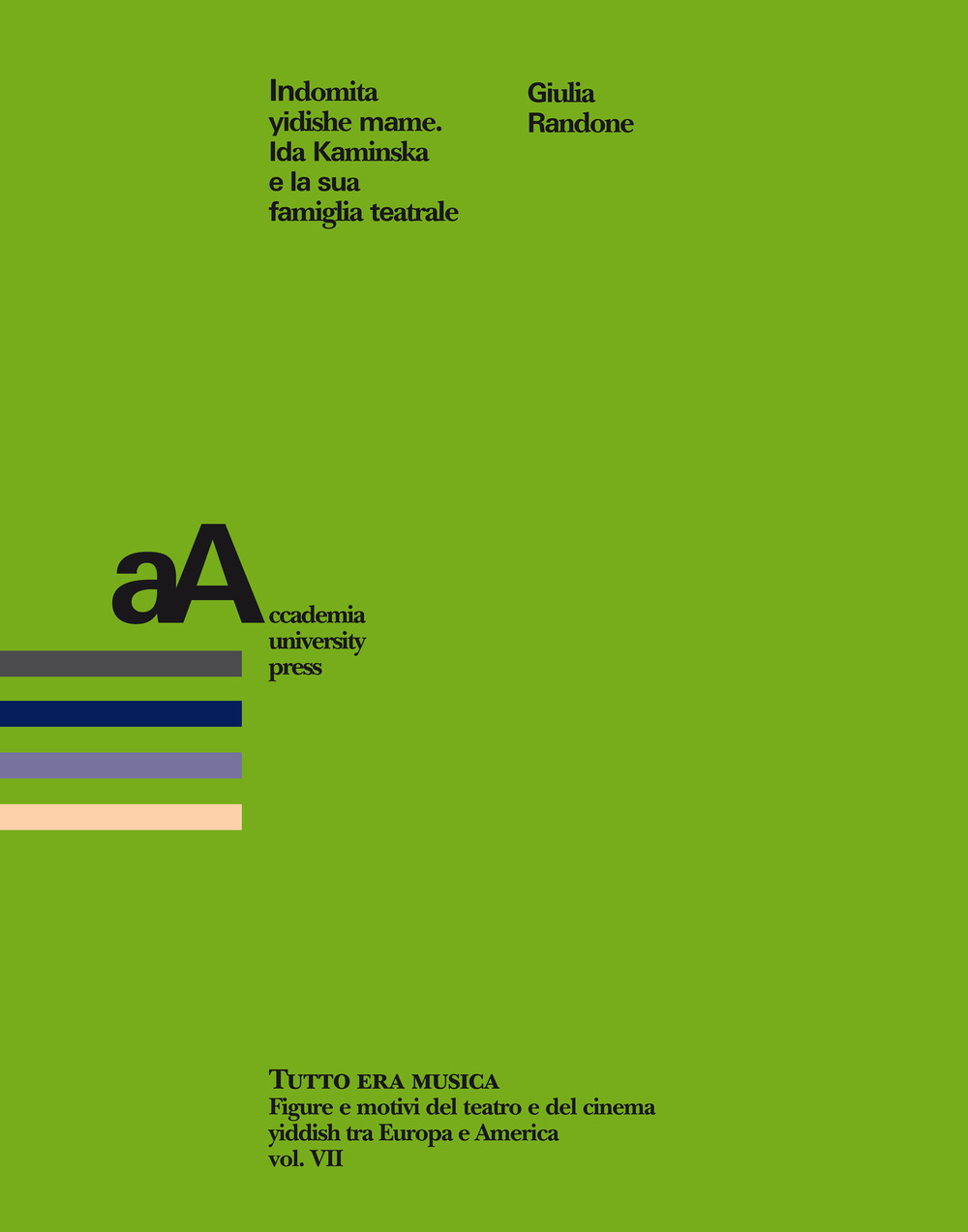 Indomita yidishe mame. Ida Kaminska e la sua famiglia teatrale