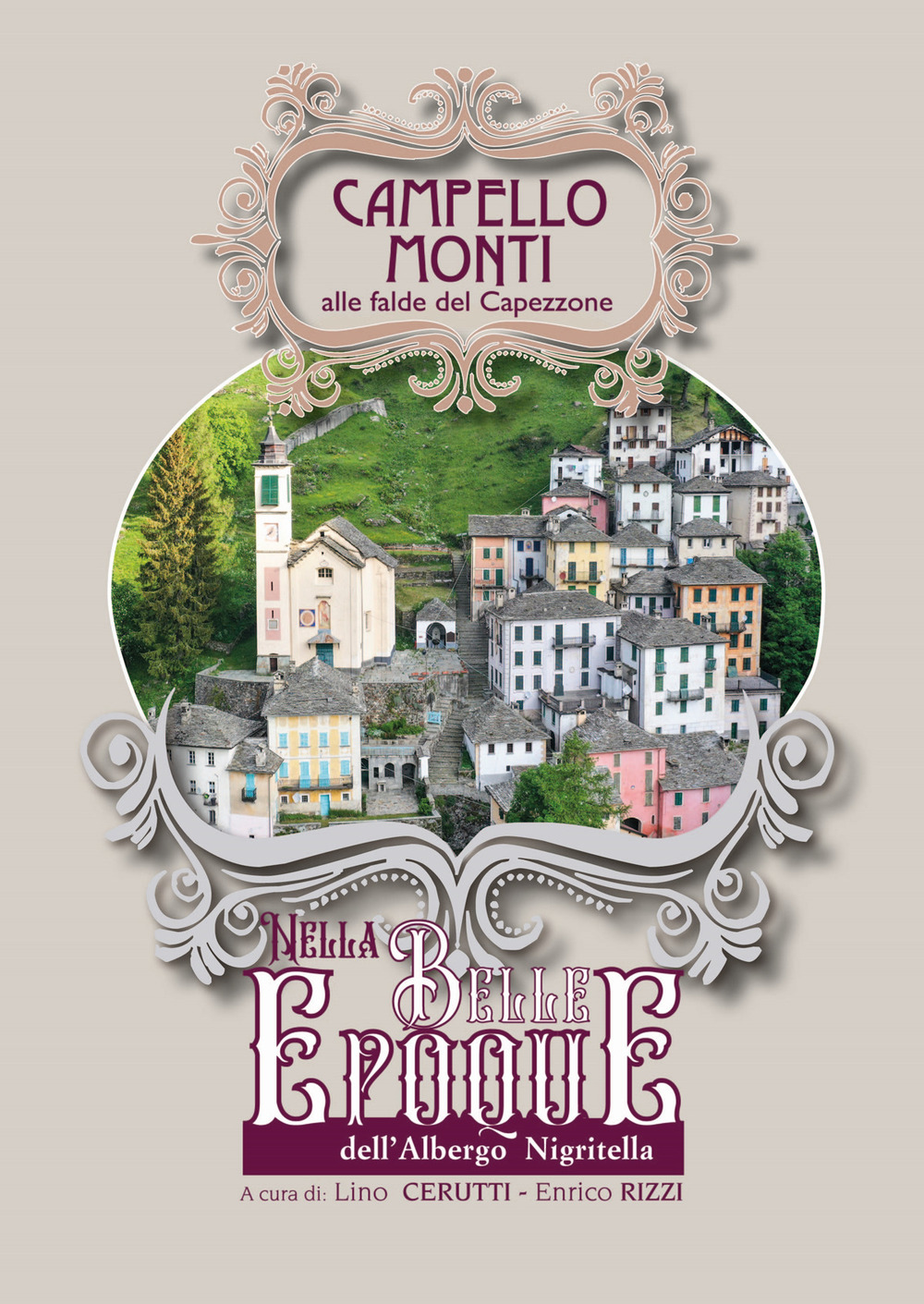 Campello Monti alle falde del Capezzone. Nella Belle Epoque dell'Albergo Nigritella