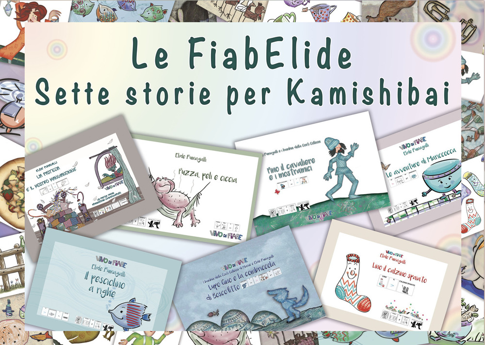 Le FiabElide. Sette storie. Testo in simboli. Kamishibai