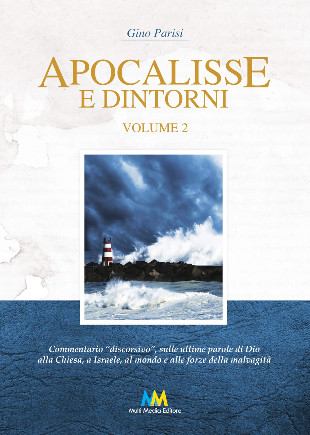 Apocalisse e dintorni. Commentario discorsivo. Vol. 2