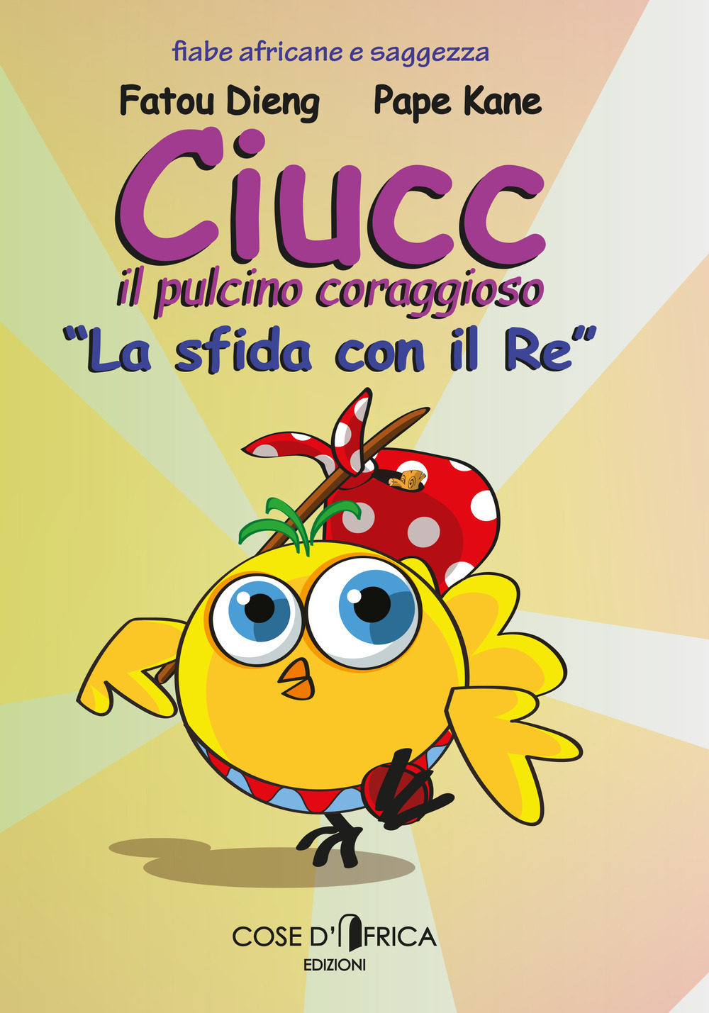 Ciucc, il pulcino coraggioso. La sfida con il re