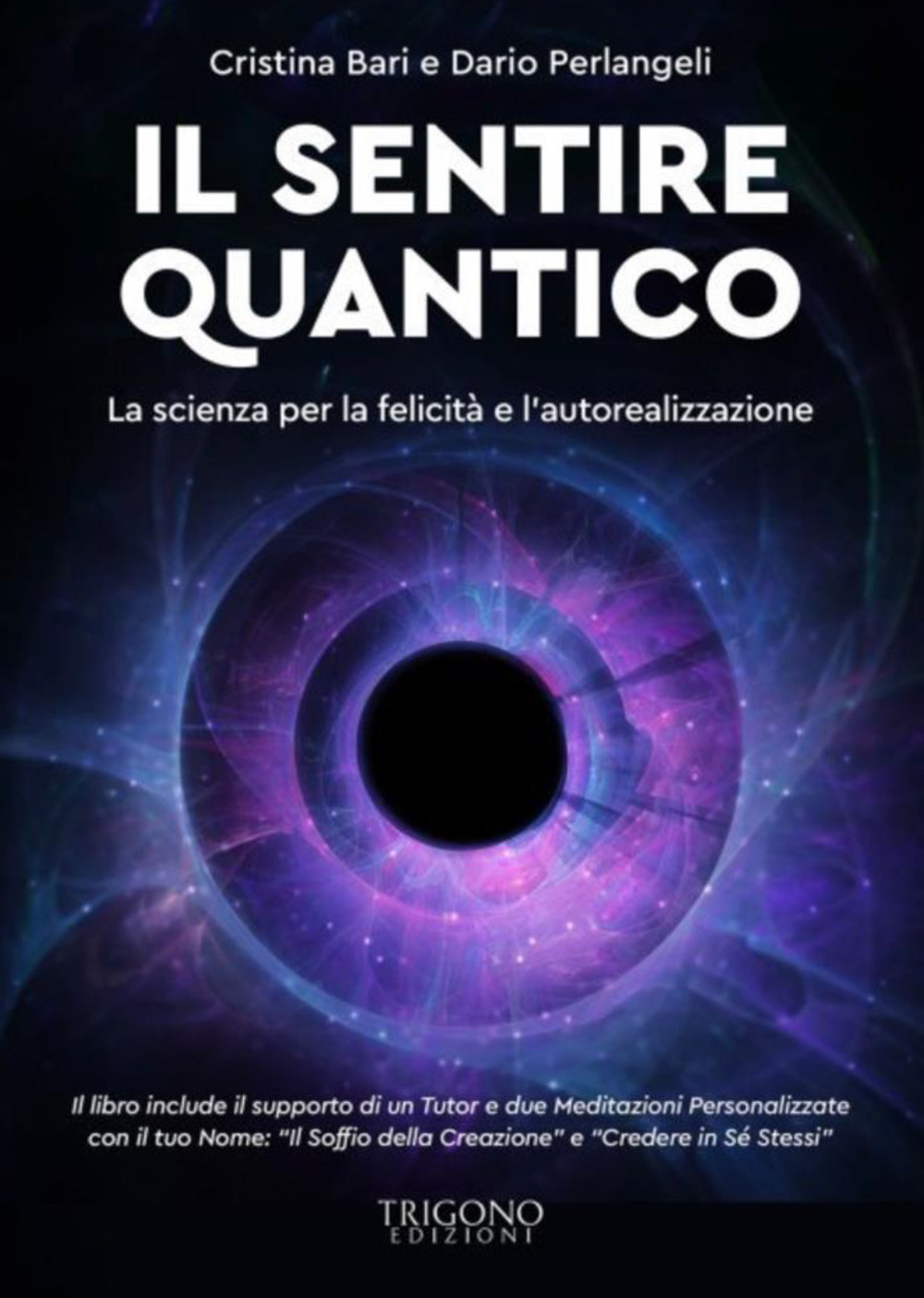 Il sentire quantico. La scienza per la felicità e l'autorealizzazione