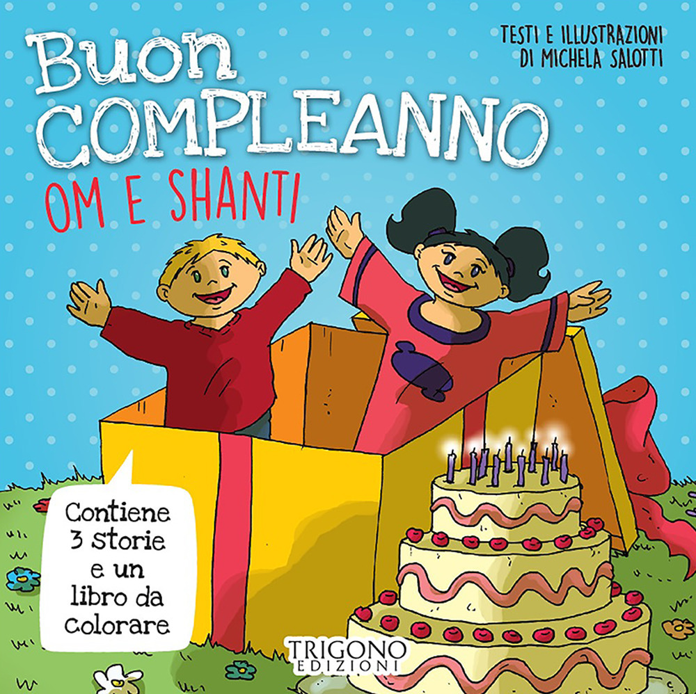 Buon compleanno Om e Shanti!
