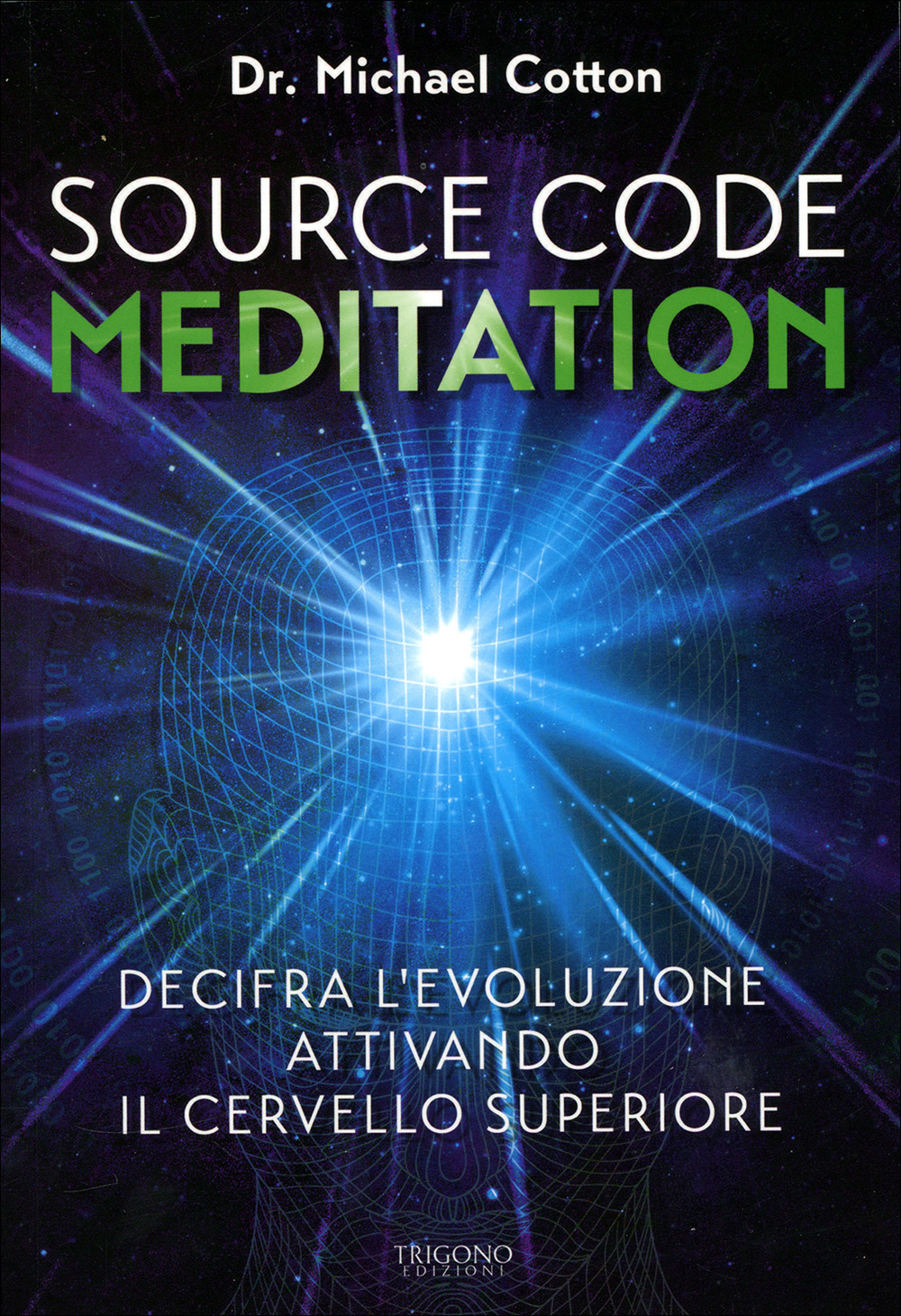 Source code meditation. Decifra l'evoluzione attivando il cervello superiore
