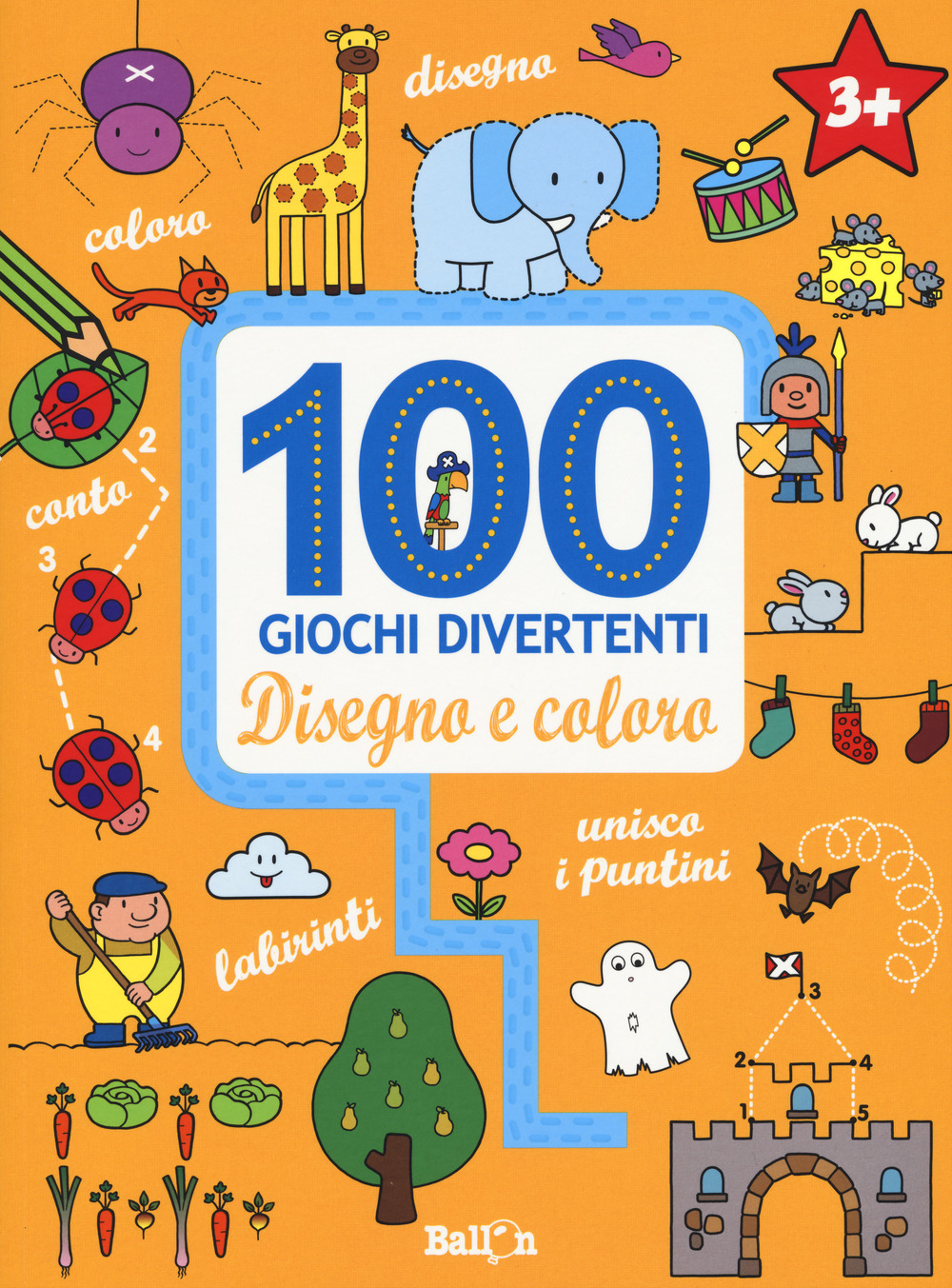 Disegno e coloro. 100 giochi divertenti