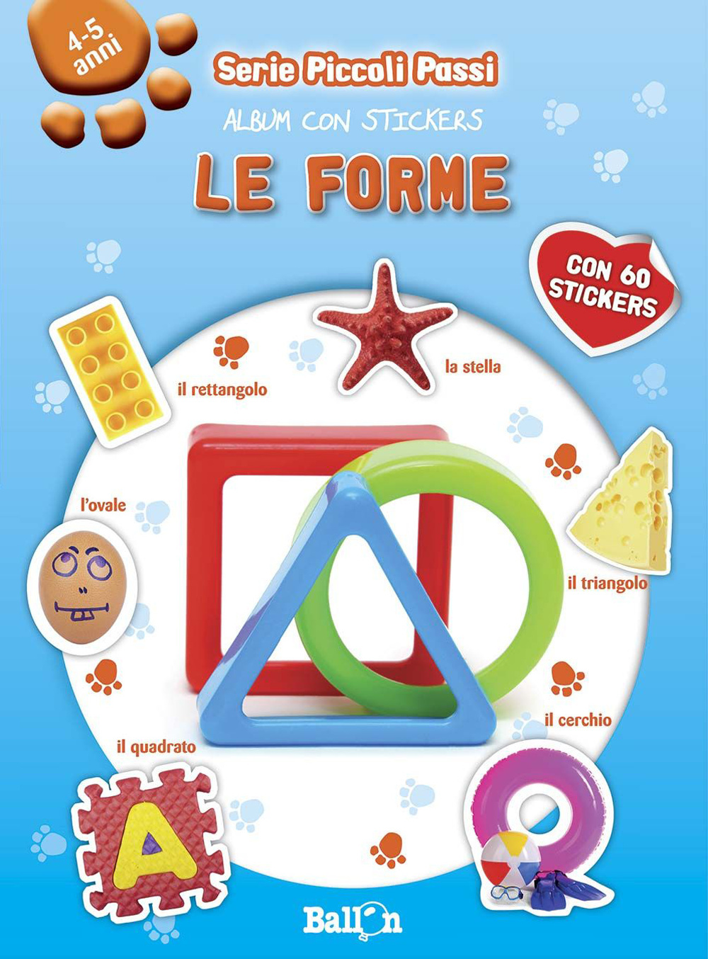 Le forme. Piccoli passi. Album con stickers