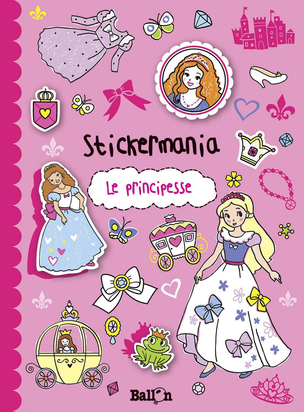 Le principesse. Stickermania. Con adesivi
