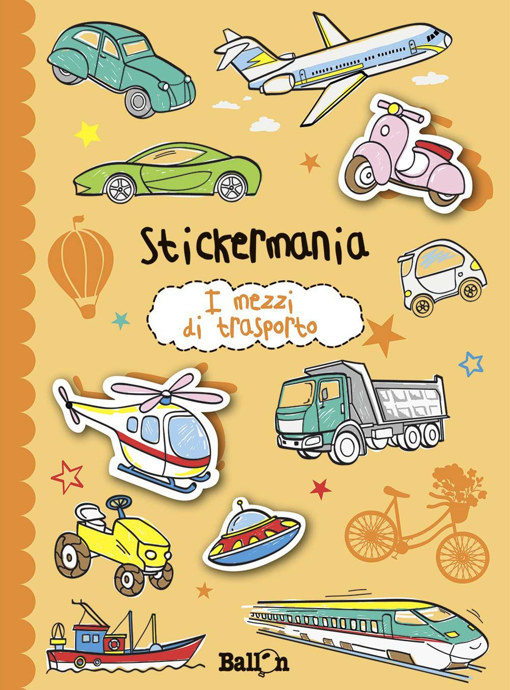 I mezzi di trasporto. Stickermania. Con adesivi