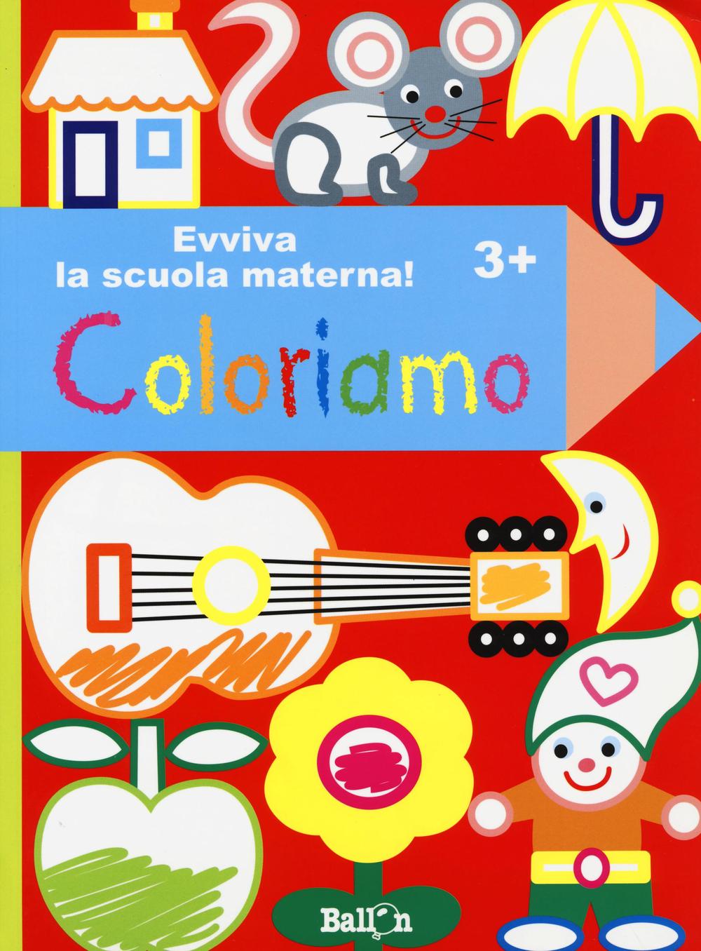 Coloriamo 3+. Evviva la scuola materna!