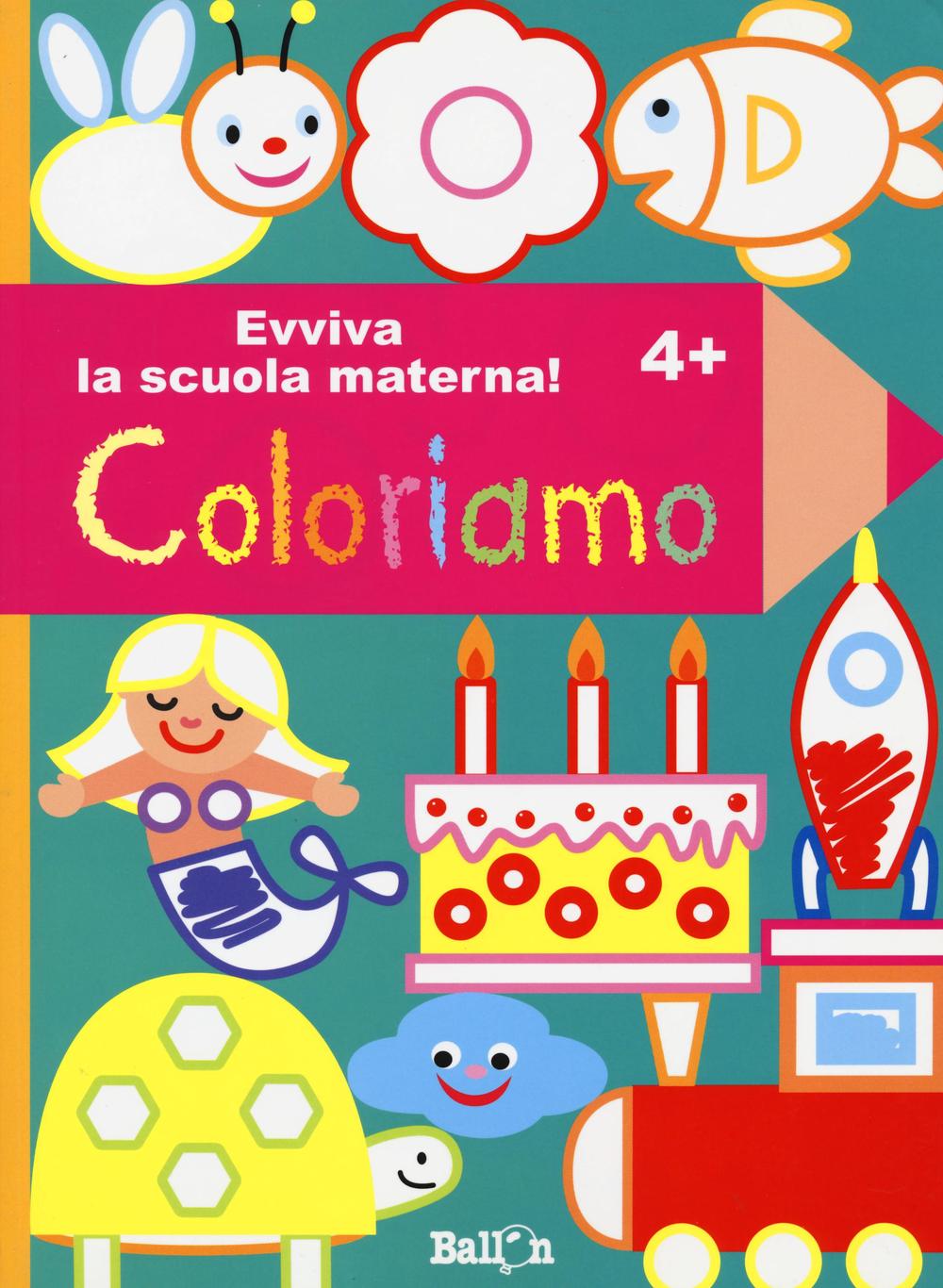 Coloriamo 4+. Evviva la scuola materna!