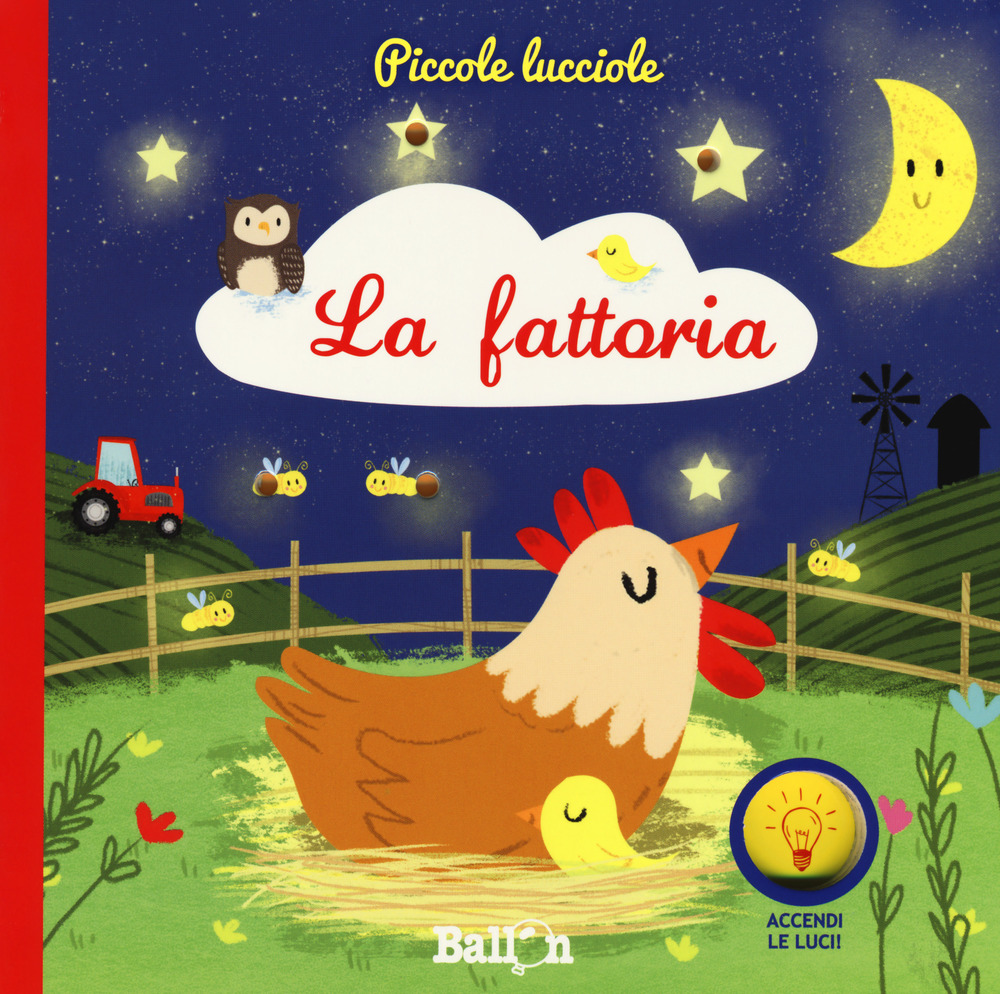 La fattoria. Piccole lucciole