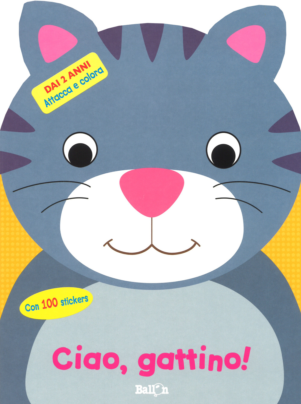 Ciao, gattino! Attacca e colora. Con adesivi