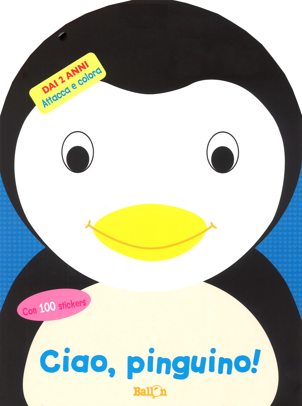 Ciao, pinguino! Attacca e colora. Con adesivi