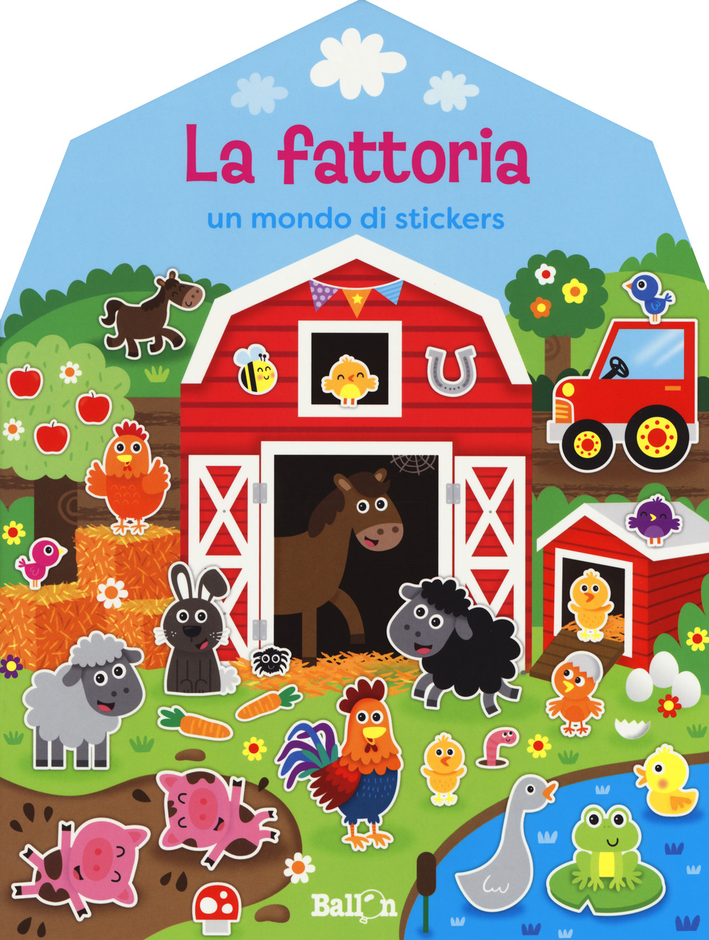 La fattoria. Un mondo di stickers. Con adesivi