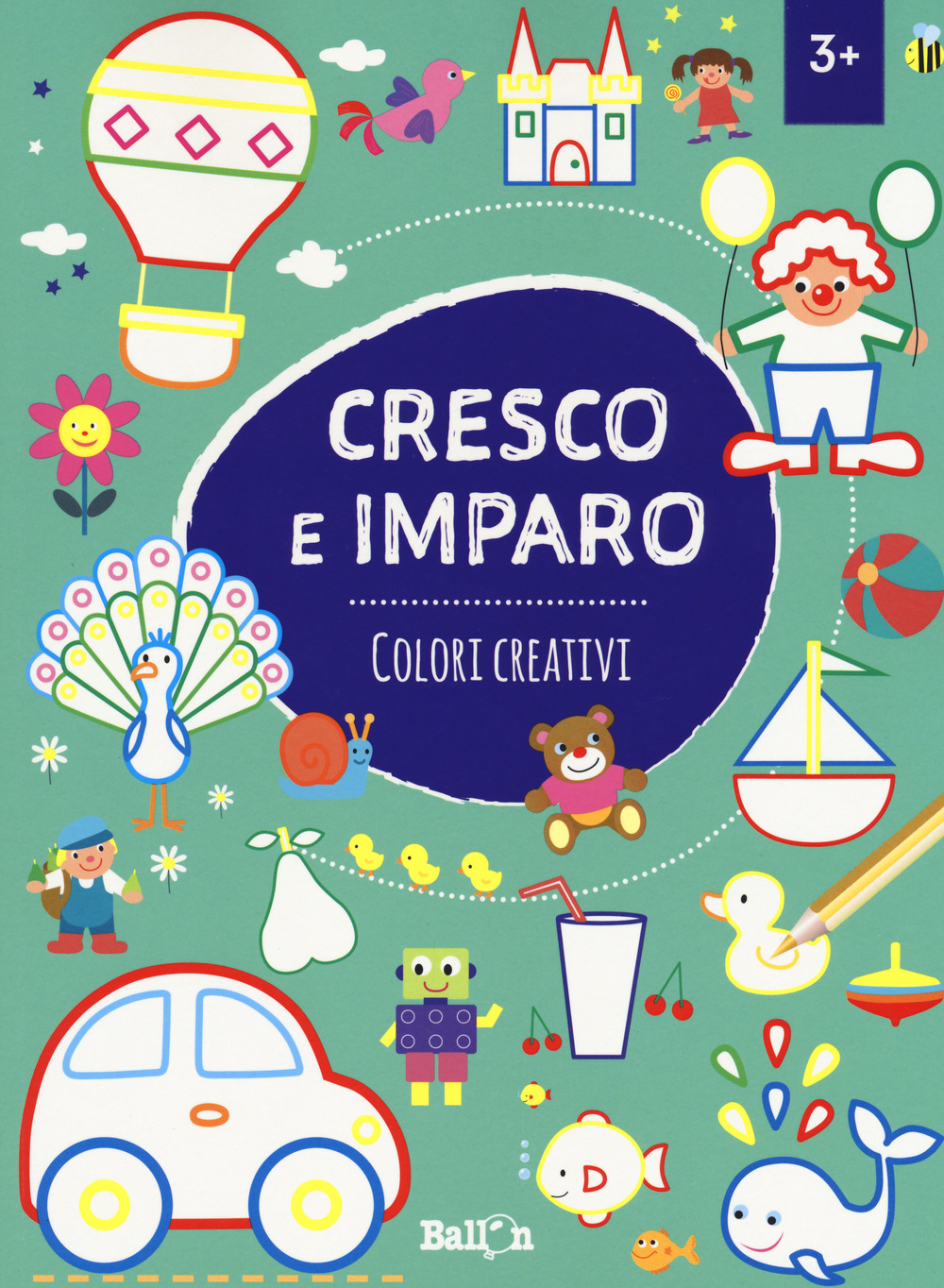 Colori creativi. Cresco e imparo