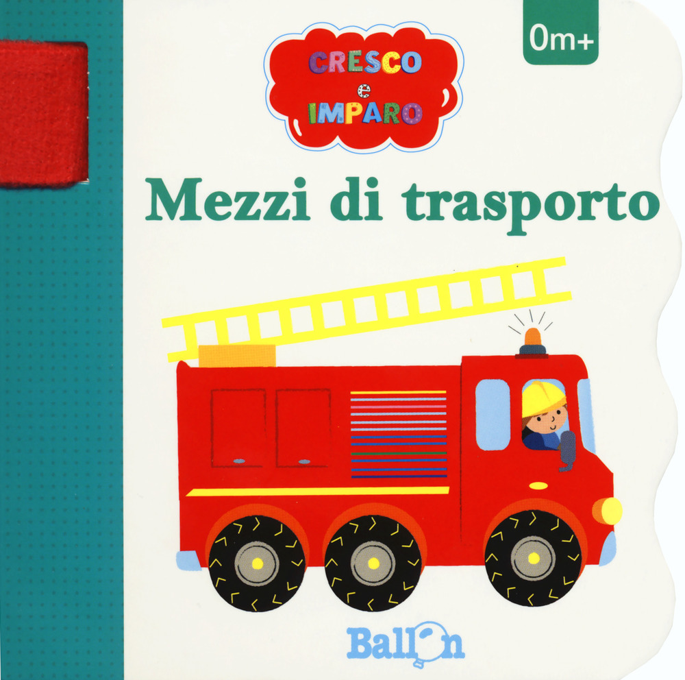 Mezzi di trasporto. Cresco e imparo