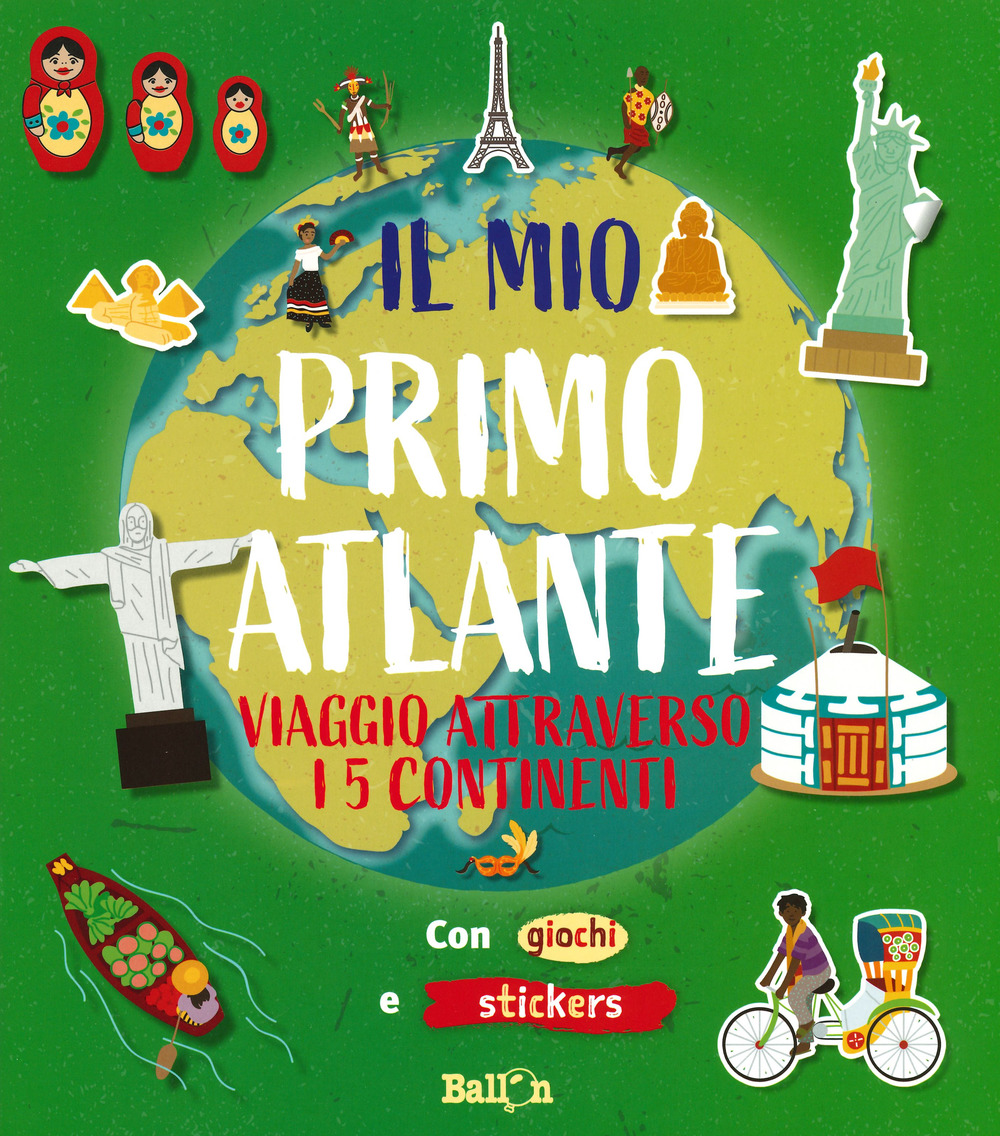 Viaggio attraverso i 5 continenti. Il mio primo atlante