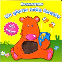 Un giorno nella foresta. Da accarezzare