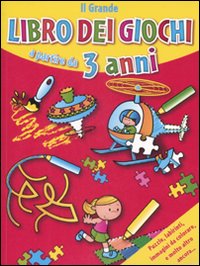 Il grande libro dei giochi a partire da 3 anni