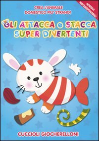 Cuccioli giocherelloni. Gli attacca e stacca super diververtenti