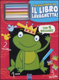 Il re ranocchio. Che divertimento con il libro lavagnetta